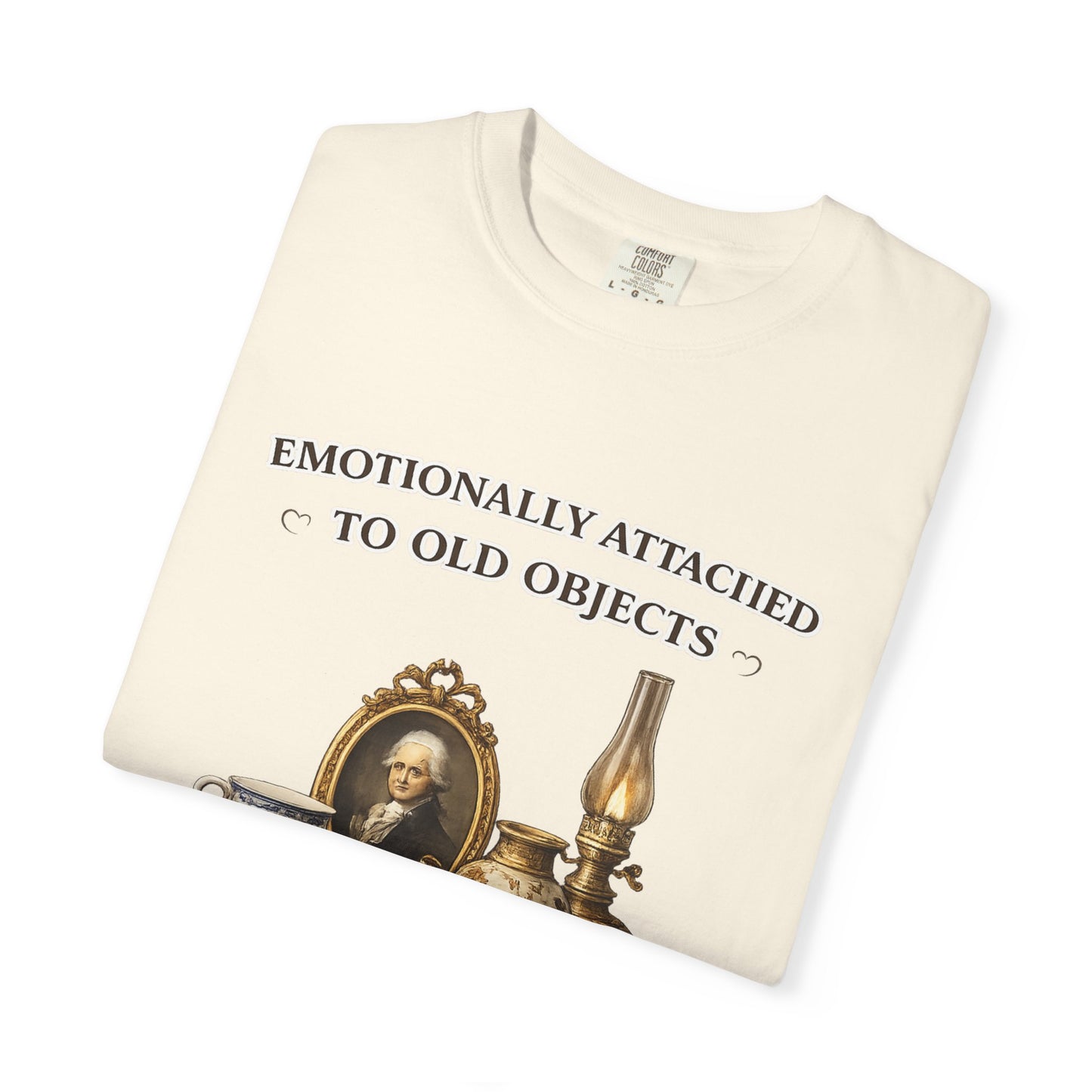 Emotionally Attached to Old Objects T-Shirt — Vintage Antiques Graphic Tee