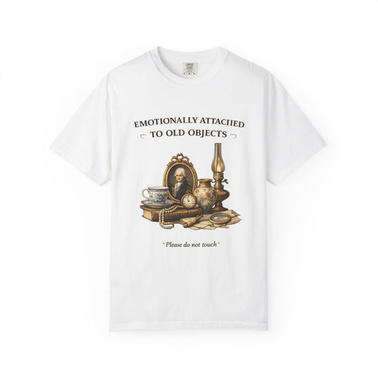Emotionally Attached to Old Objects T-Shirt — Vintage Antiques Graphic Tee