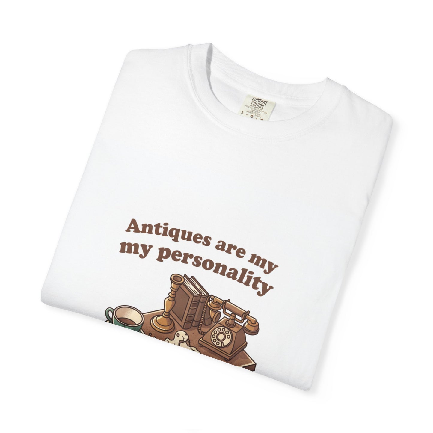 Antiques Are My Personality T-Shirt