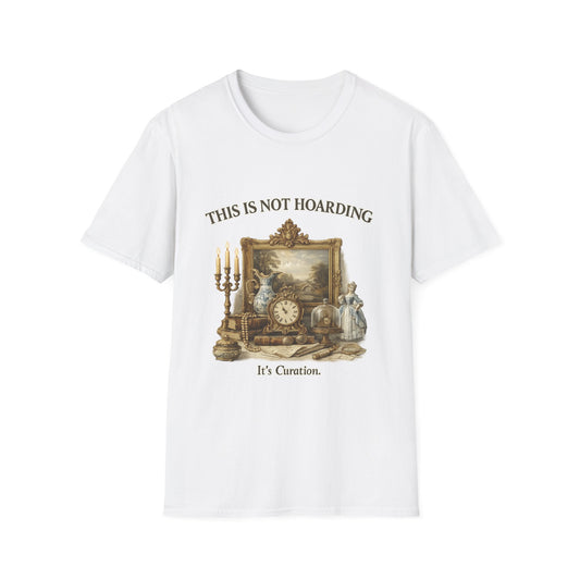 This Is Not Hoarding T-Shirt — Antique Curiosities Collector Tee